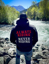Always Riding, Never Hiding - Zip Hoodie